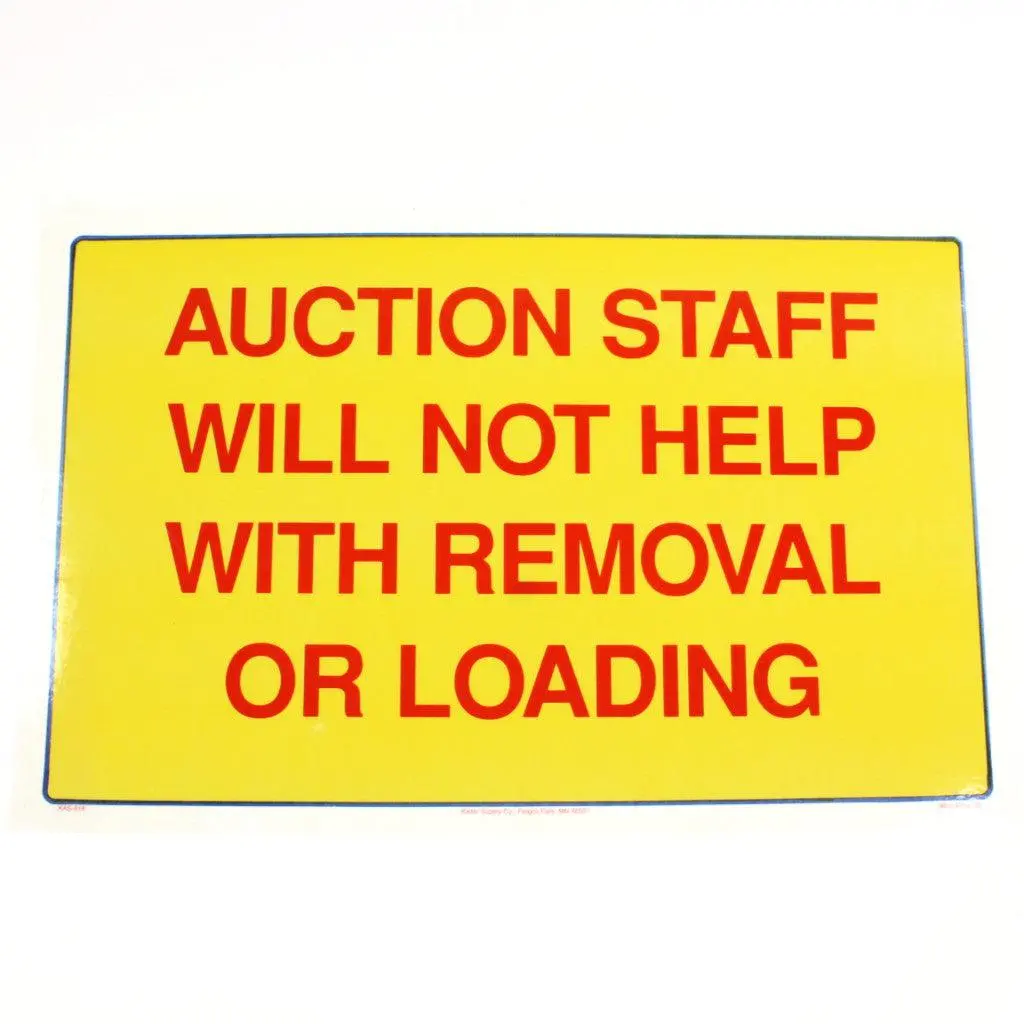 "Auction Staff Will Not Help" - 11" X 17" Laminated Sign 1