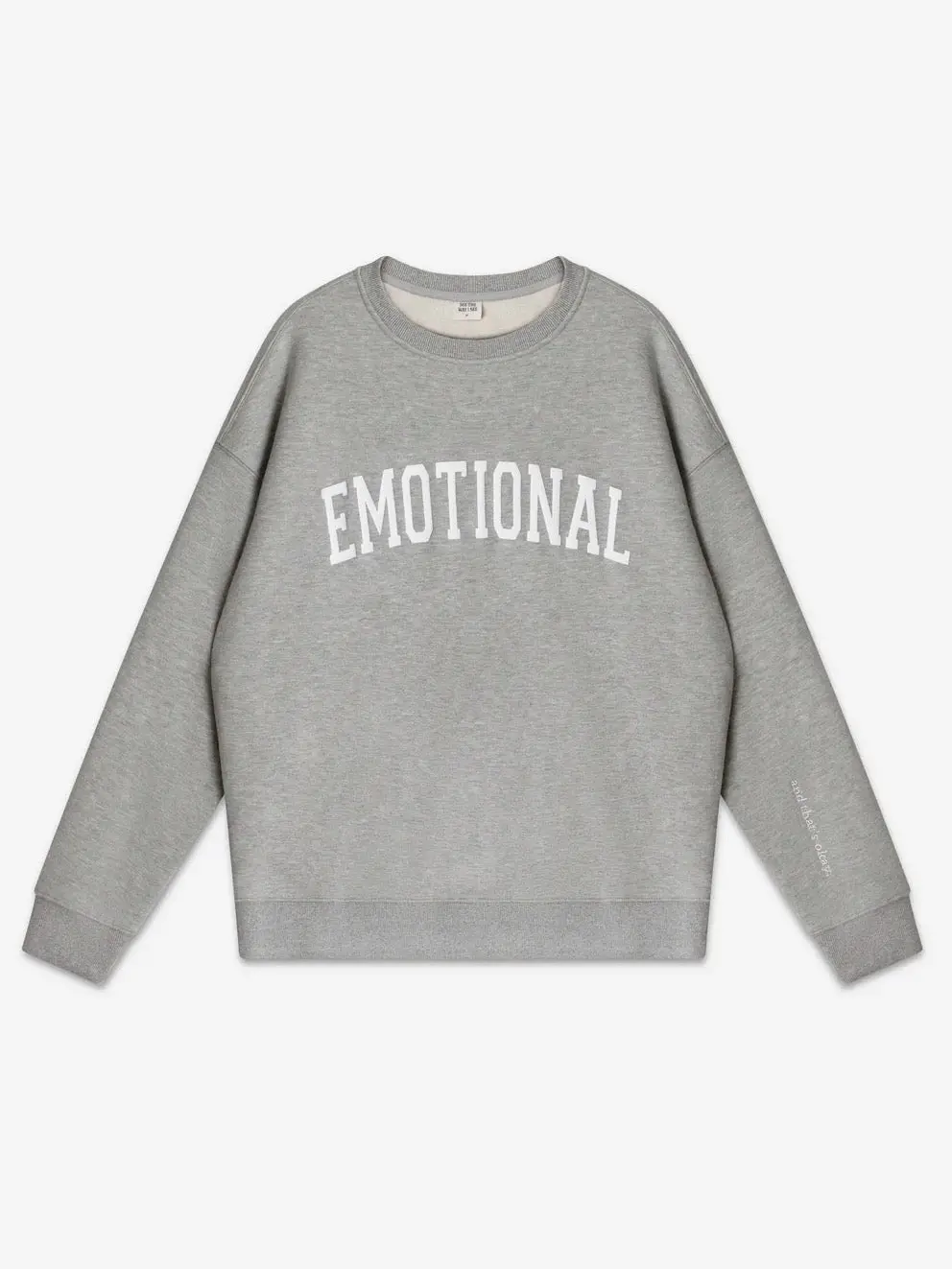 Emotional (And That's Okay) Crewneck 10