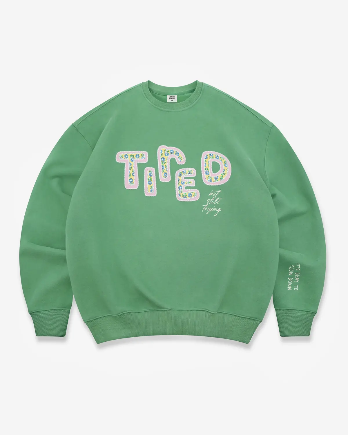 Tired (But Still Trying) Crewneck 1