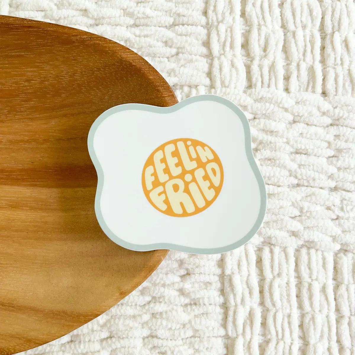 Feelin' Fried Sticker 1