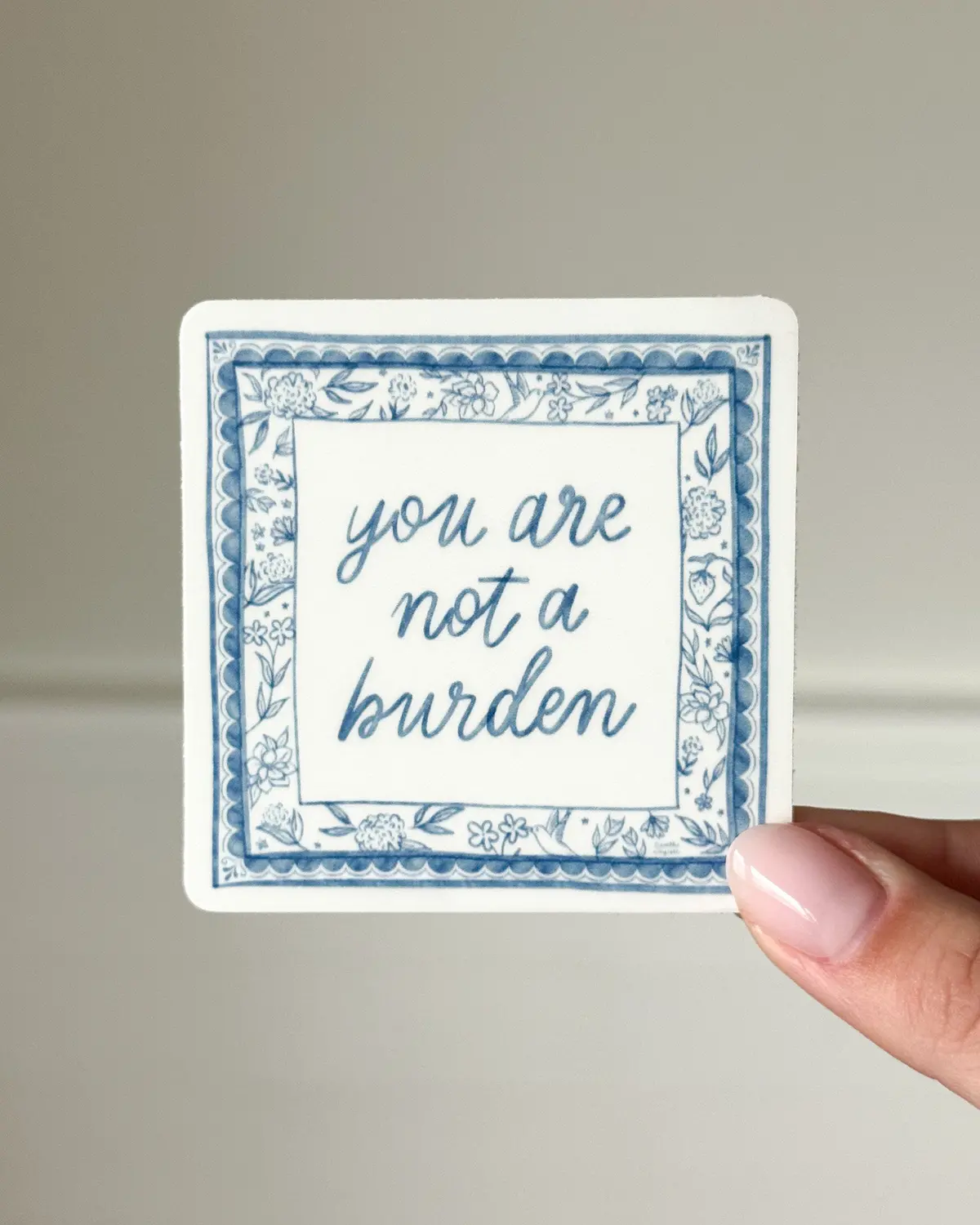 You Are Not A Burden Sticker 1