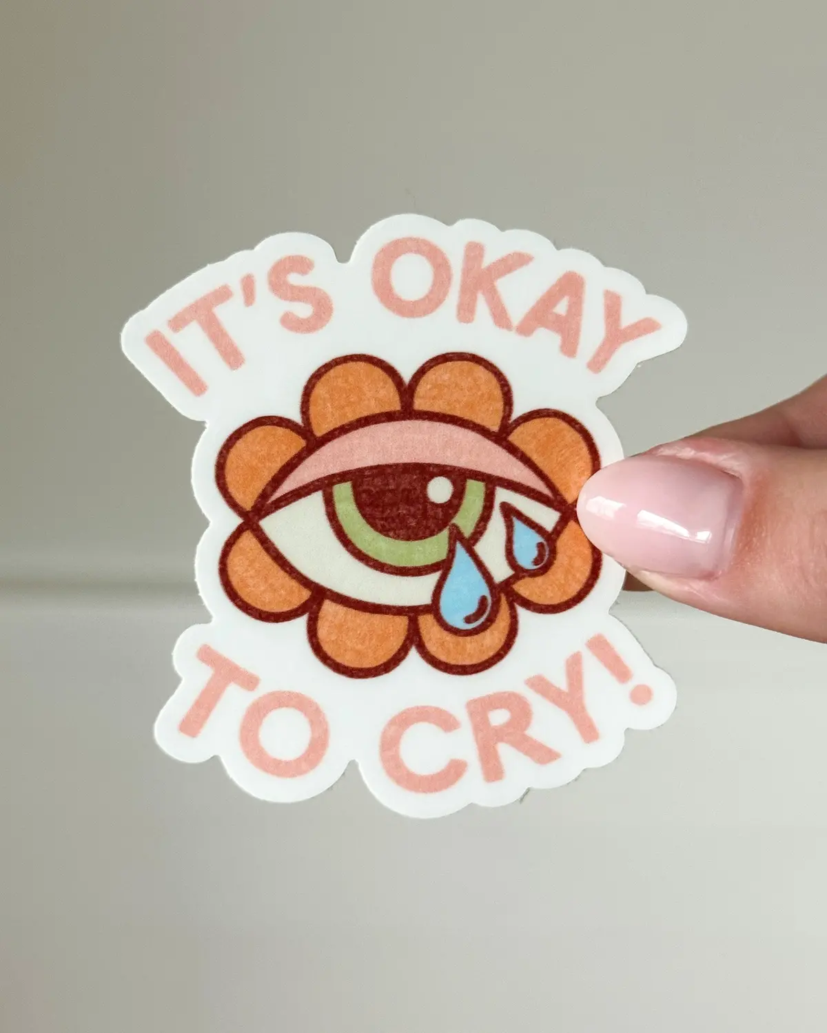 It's Okay To Cry! Sticker 1