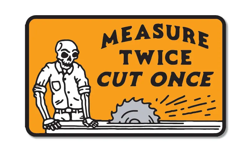 Measure Twice, Cut Once Sticker - 3In 1
