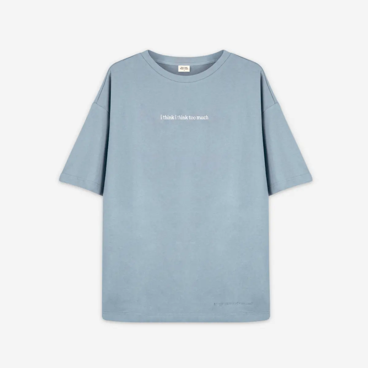 Think Too Much Tee 1