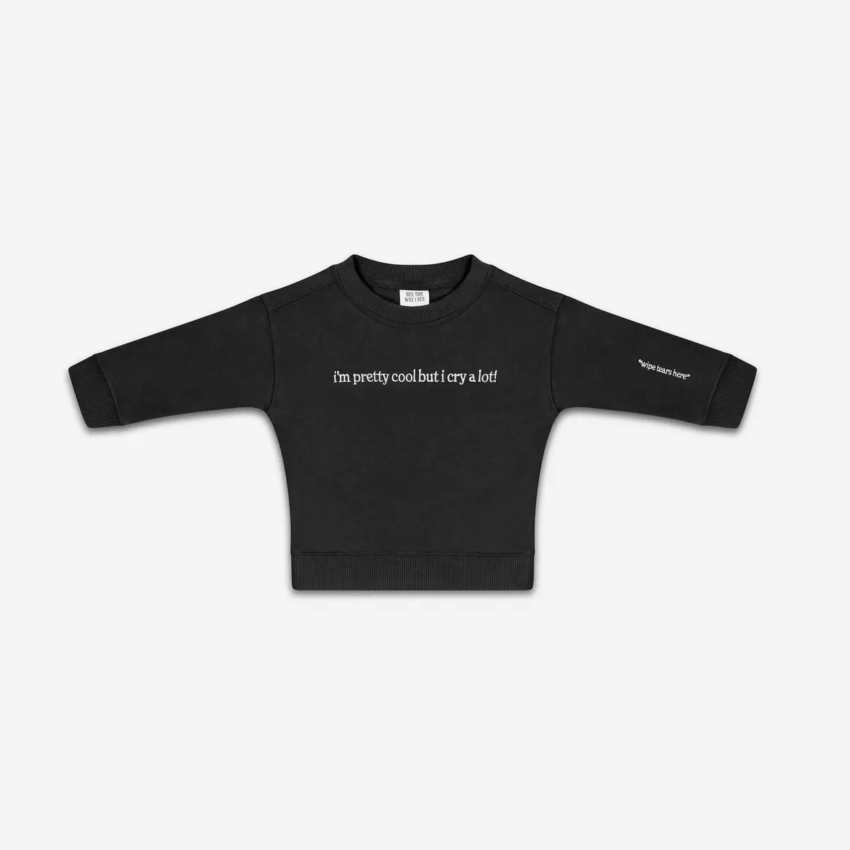 Mini Cry A Lot! (Wipe Tears Here) Crewneck 1