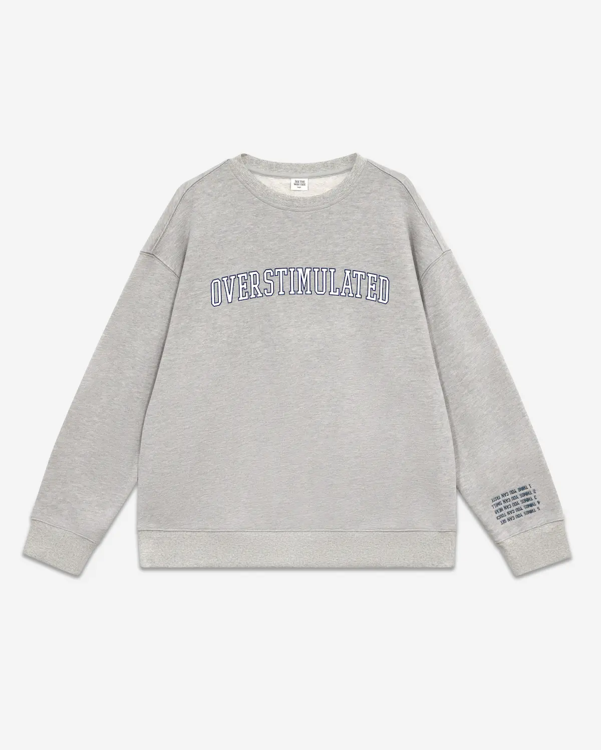 Overstimulated Crewneck 1