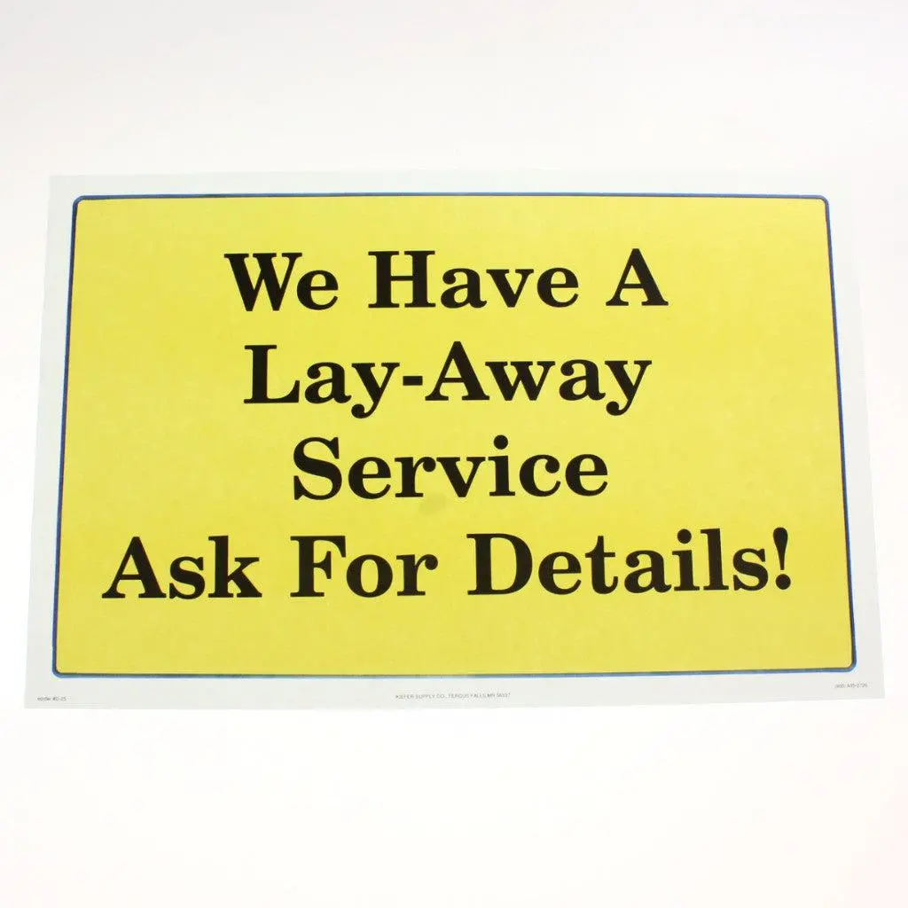 We Have Lay-Away 11 X 17 Laminated Sign 1