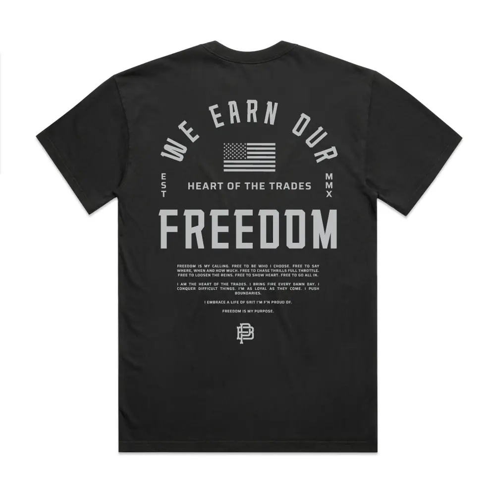 We Earn Our Freedom, Hd Tee, Faded Black 1