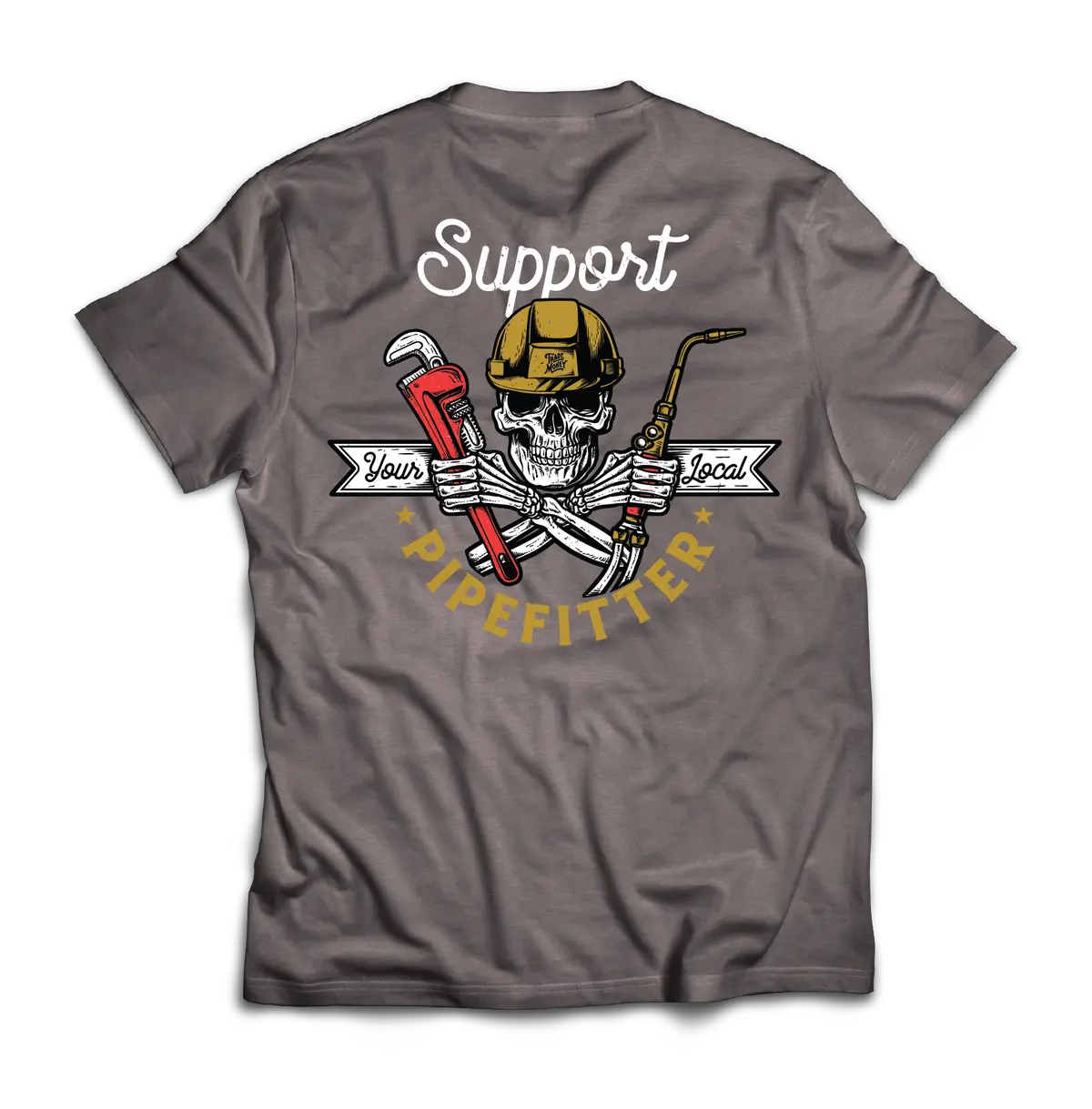 Support Your Local Pipefitter, Grey 1